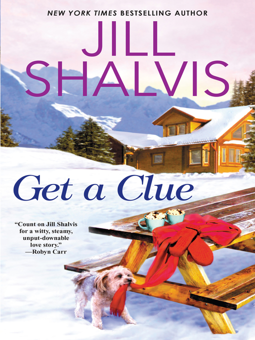 Title details for Get a Clue by Jill Shalvis - Wait list